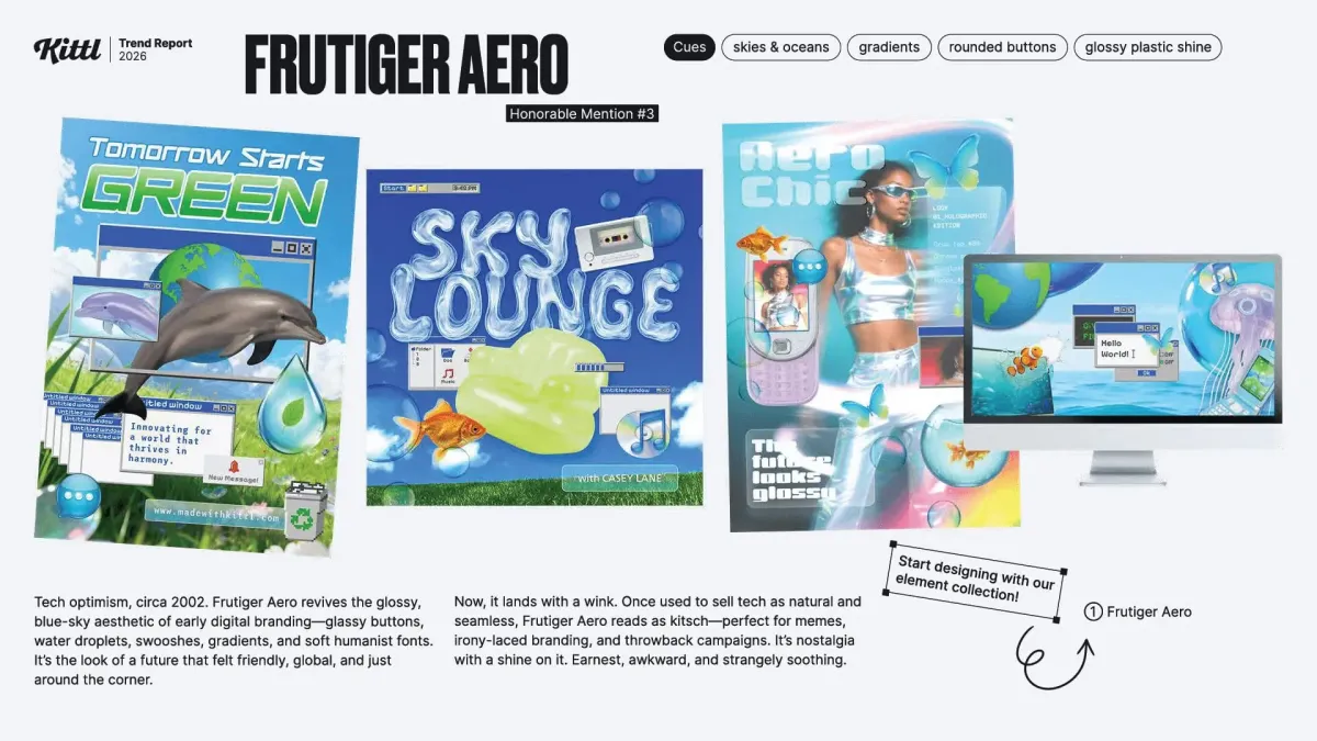 Honorable mention, 'Frutiger Aero,' in the Kittl report on 2026 trends. It shows the revival of the glossy, 3D early-2000s aesthetic with aqua gradients and bubble shapes on posters with dolphins, t-shirts with floating bubbles, and desktop monitors.